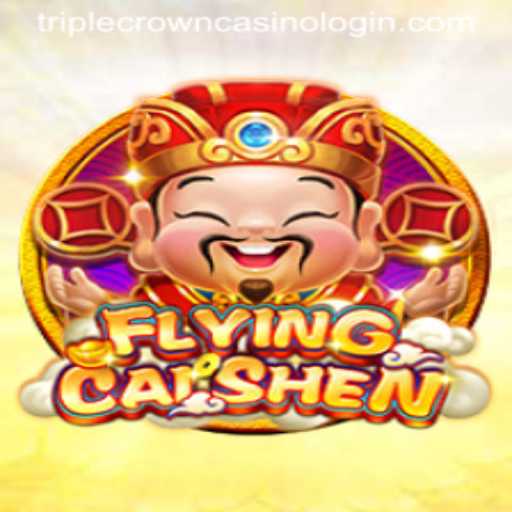 Exploring FlyingCaiShen: The Latest Sensation at Triple Crown Casino